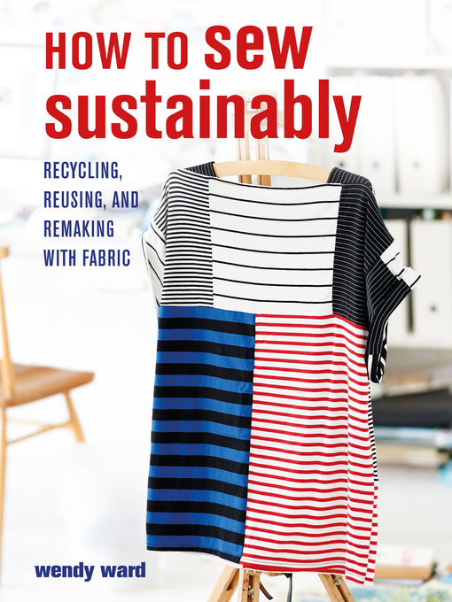 Title details for How to Sew Sustainably by Wendy Ward - Available